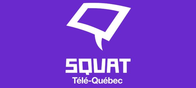 SQUAT Télé-Québec